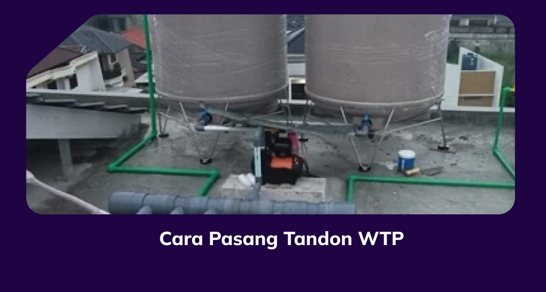 Cara Pasang Tandon WTP