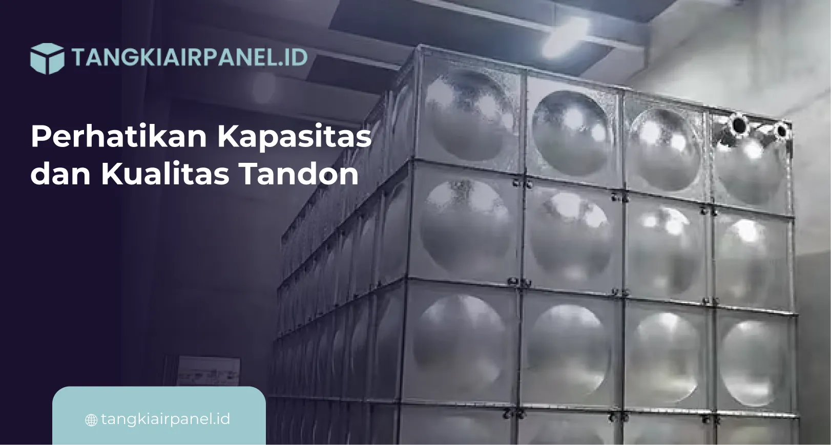 Perhatikan Kapasitas dan Kualitas Tandon