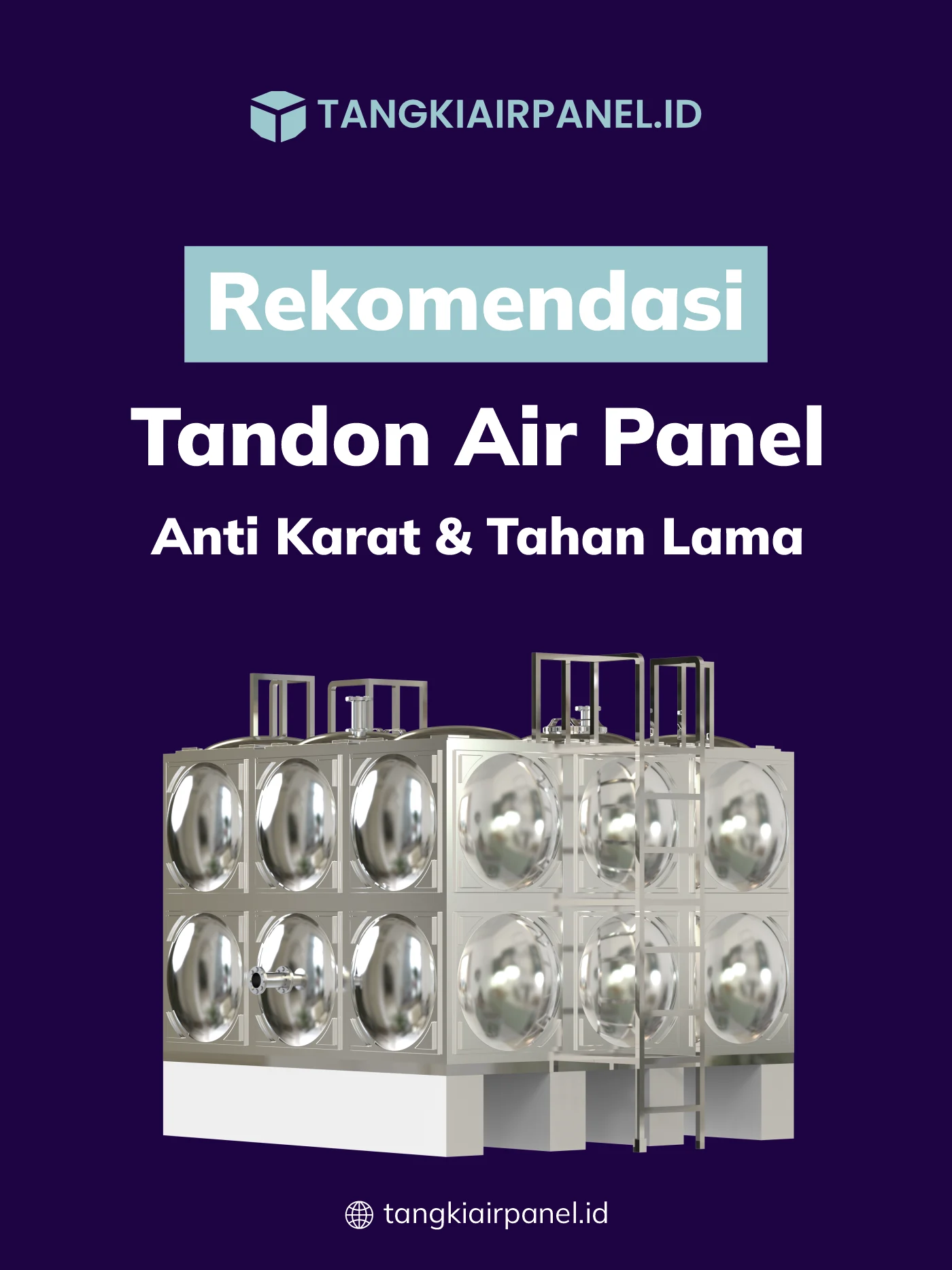 Rekomendasi Tandon Air Panel Anti Karat dan Tahan Lama