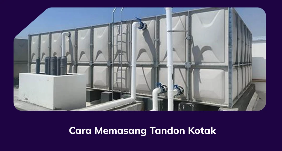 Cara Memasang Tandon Kotak