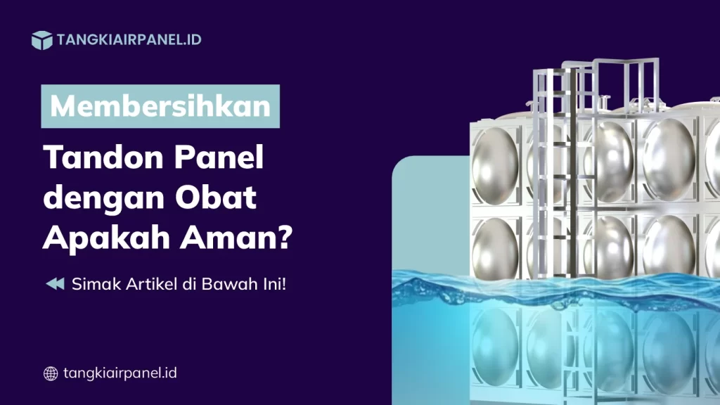 Membersihkan Tandon Panel dengan Obat Apakah Aman