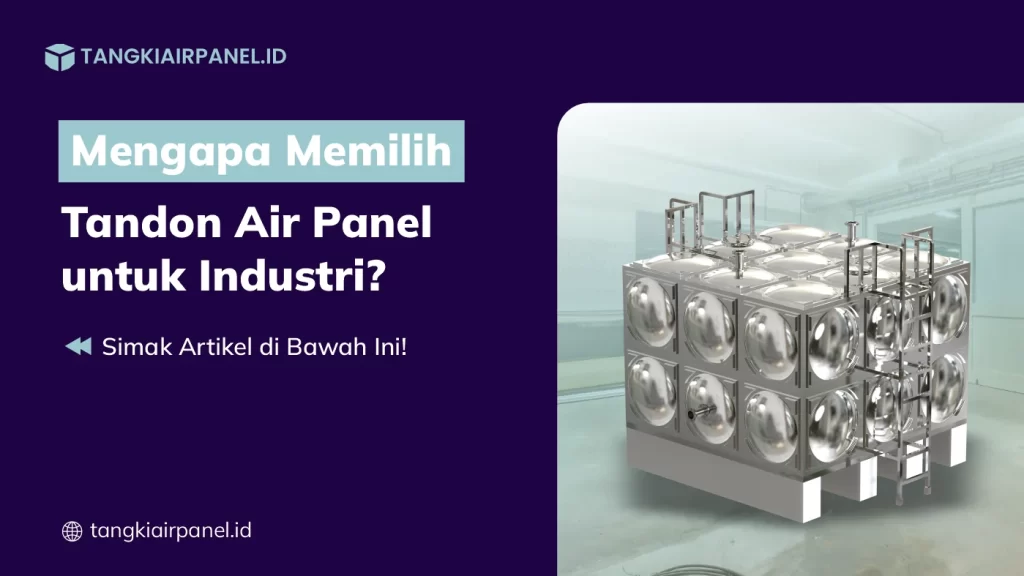 Mengapa Memilih Tandon Air Panel untuk Industri