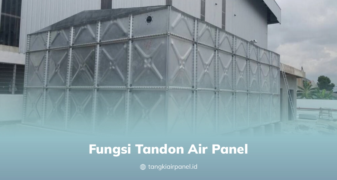 Fungsi Tandon Air Panel