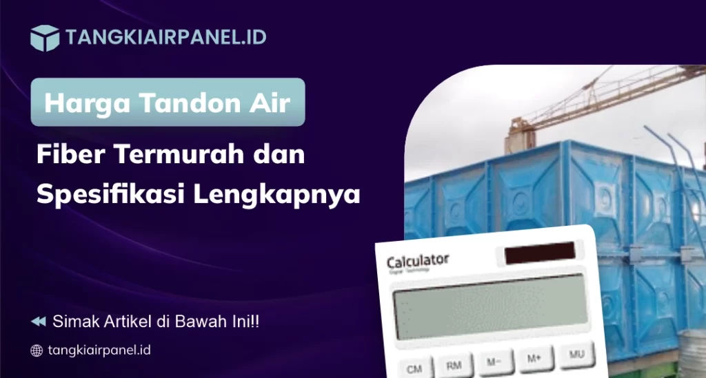 Harga Tandon Air Fiber Termurah dan Spesifikasi Lengkapnya