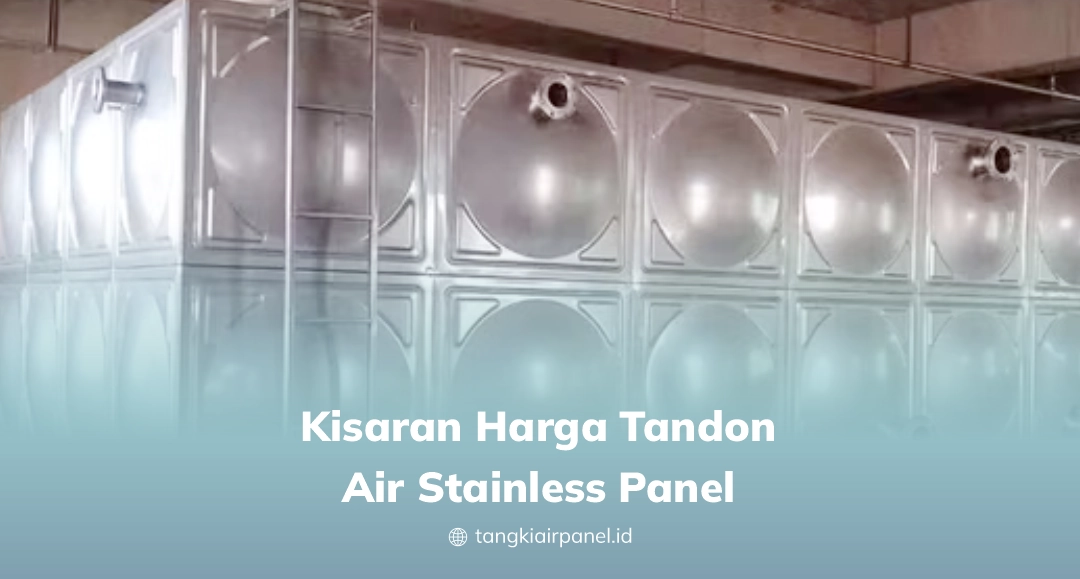 Kisaran Harga Tandon Air Stainless Panel
