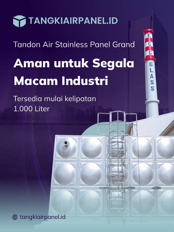 Tandon Air Stainless Panel Grand, Aman untuk Segala Macam Industri