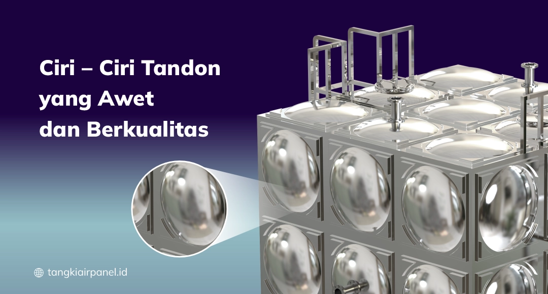 Ciri – Ciri Tandon Yang Awet Dan Berkualitas