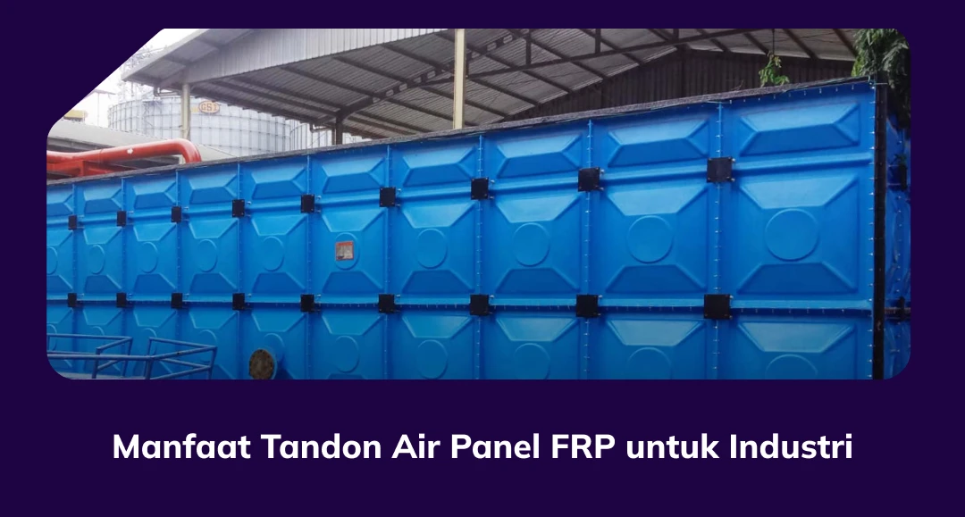 Manfaat Tandon Air Panel Untuk Industri