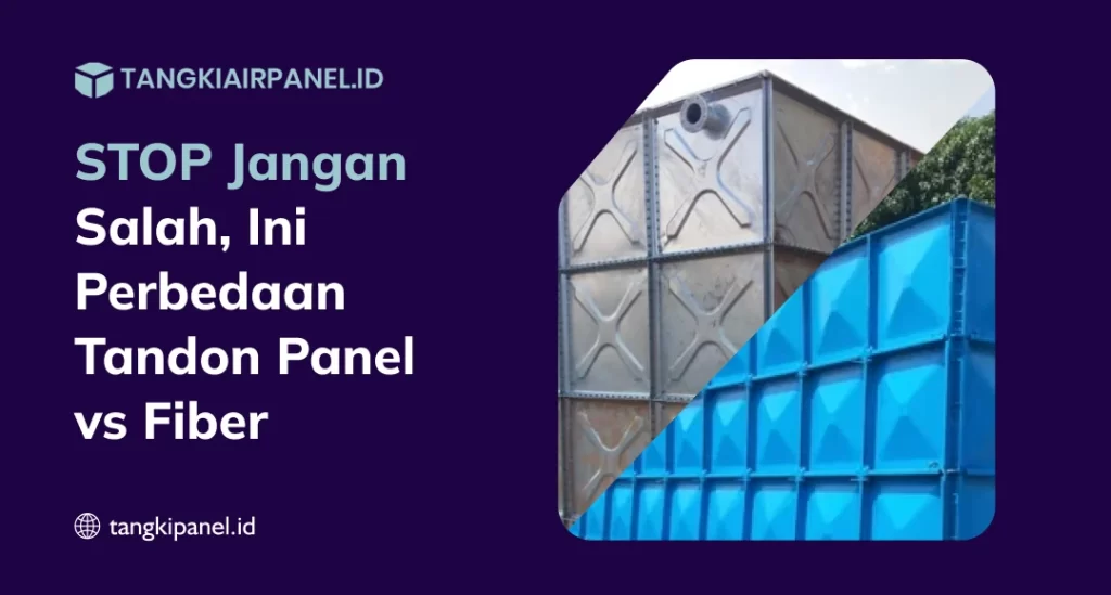 Perbedaan Tandon Panel Vs Fiber