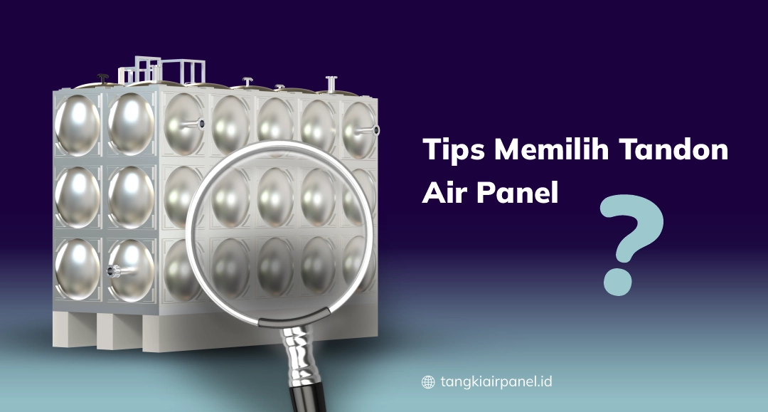 Tips Memilih Tandon Air Panel