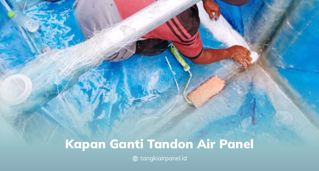 Kapan Ganti Tandon Air Panel