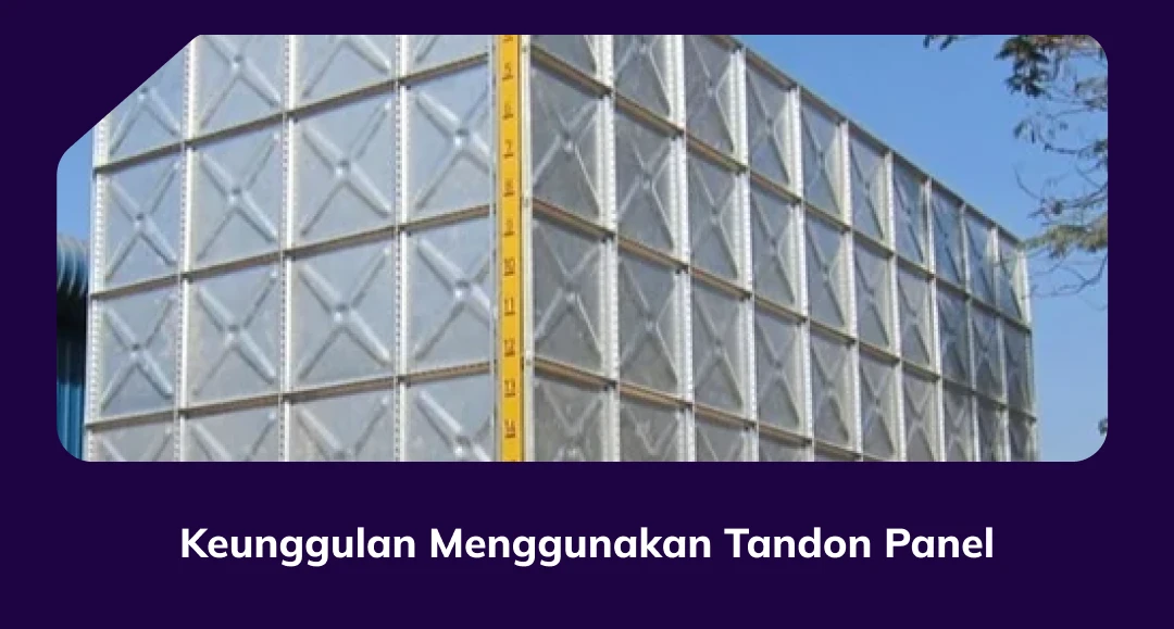Keunggulan Menggunakan Tandon Panel
