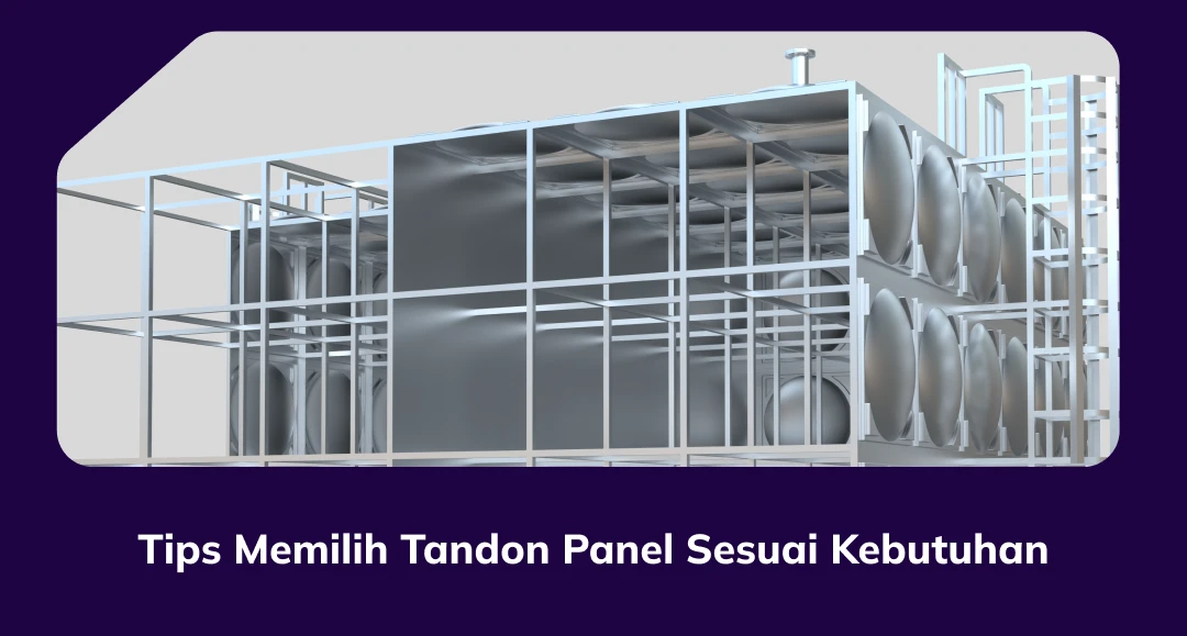 Tips Memilih Tandon Panel Sesuai Kebutuhan