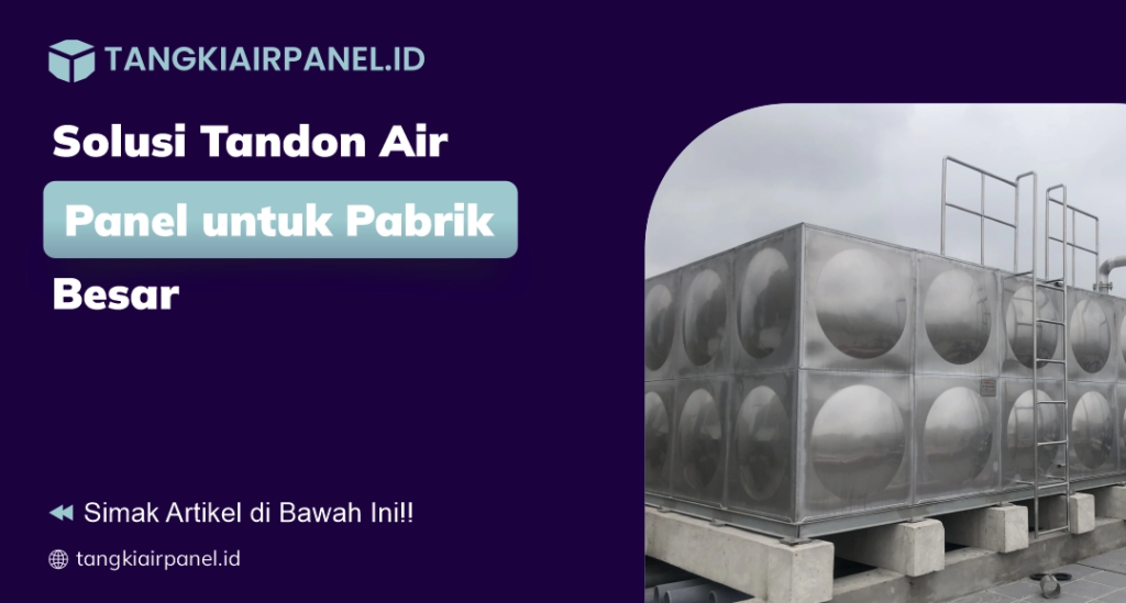 Tandon Air Panel Pabrik Besar