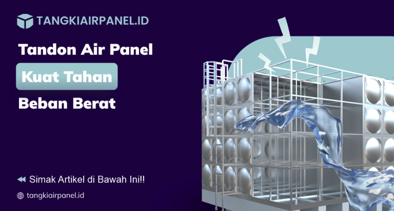 Tandon Air Panel Kuat Tahan Beban Berat