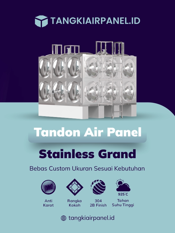 Tandon Panel Stainless Grand, Pilihan Tepat Untuk Air Bersih