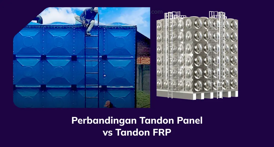 Perbandingan Tandon Panel Vs Tandon FRP?