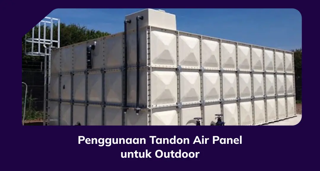 Penggunaan Tandon Air Panel Untuk Outdoor