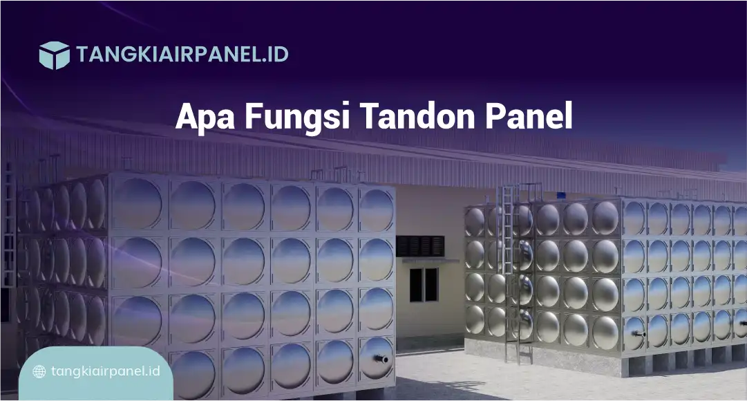 Apa Fungsi Tandon Panel