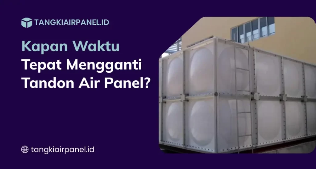 Kapan Ganti Tandon Panel