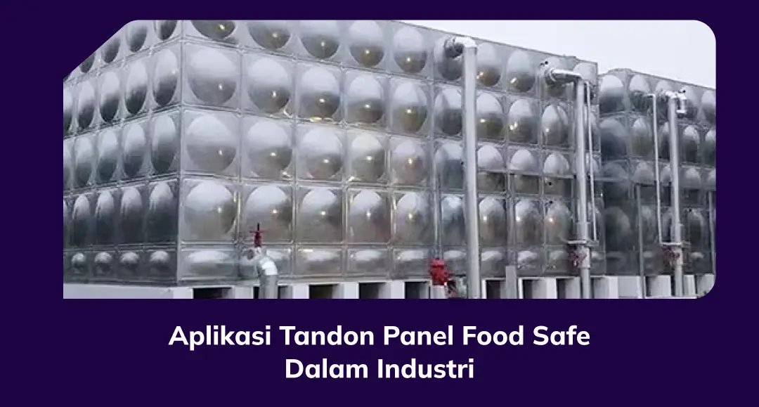 Aplikasi Tandon Panel Food Sfae Dalam Industri