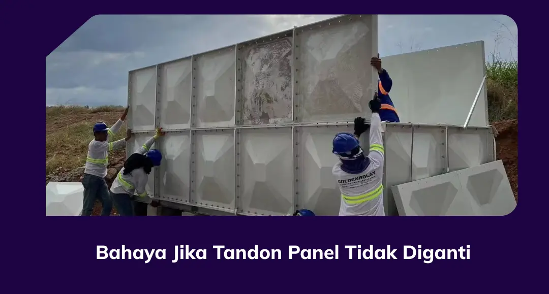 Bahaya Jika Tandon Panel Tidak Diganti
