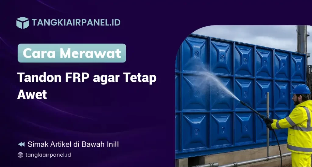 Perawatan Tandon FRP