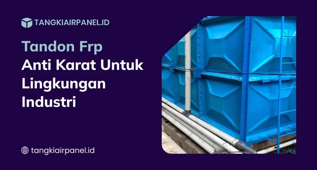 Tandon FRP Anti Karat