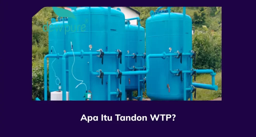 Apa Itu Tandon WTP?