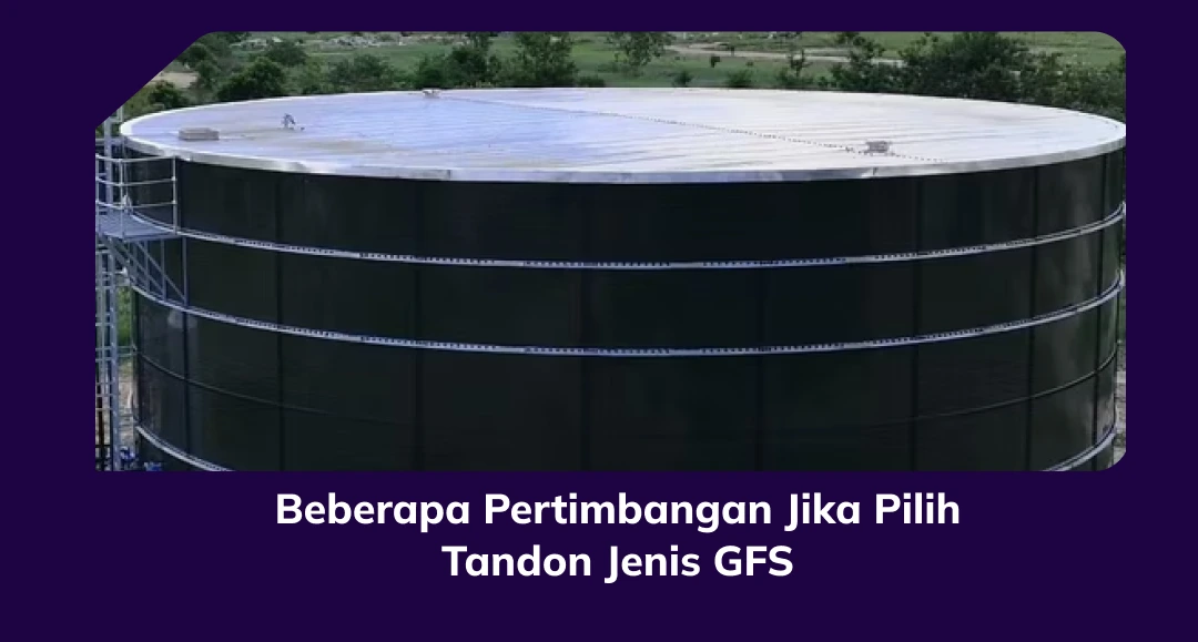 Beberapa Pertimbangan Jika Pilih Tandon Jenis GFS