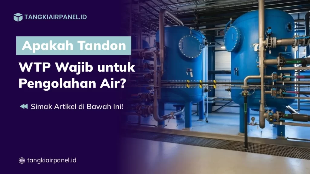 Apakah tandon WTP Wajib