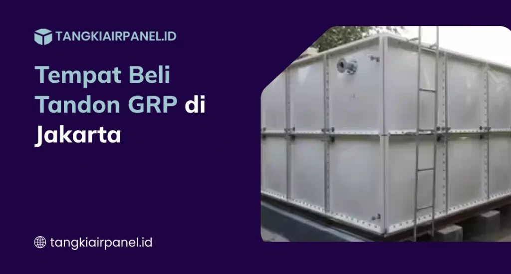 Tempat Beli Tandon GRP di Jakarta