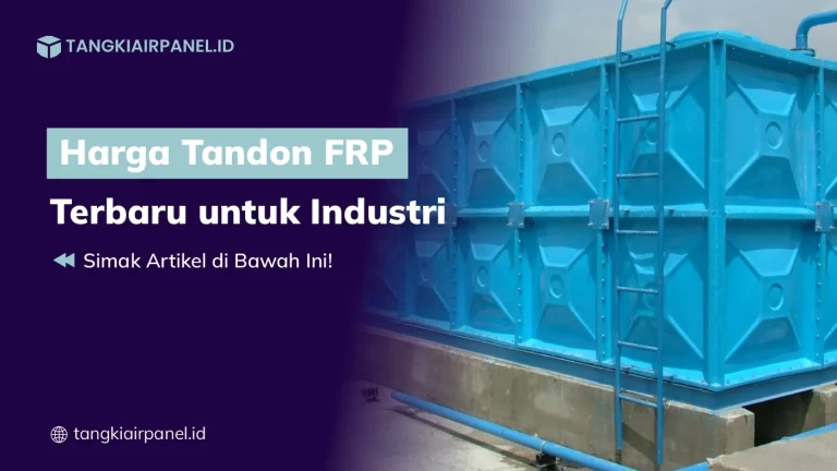 Harga Tandon FRP Terbaru untuk Industri