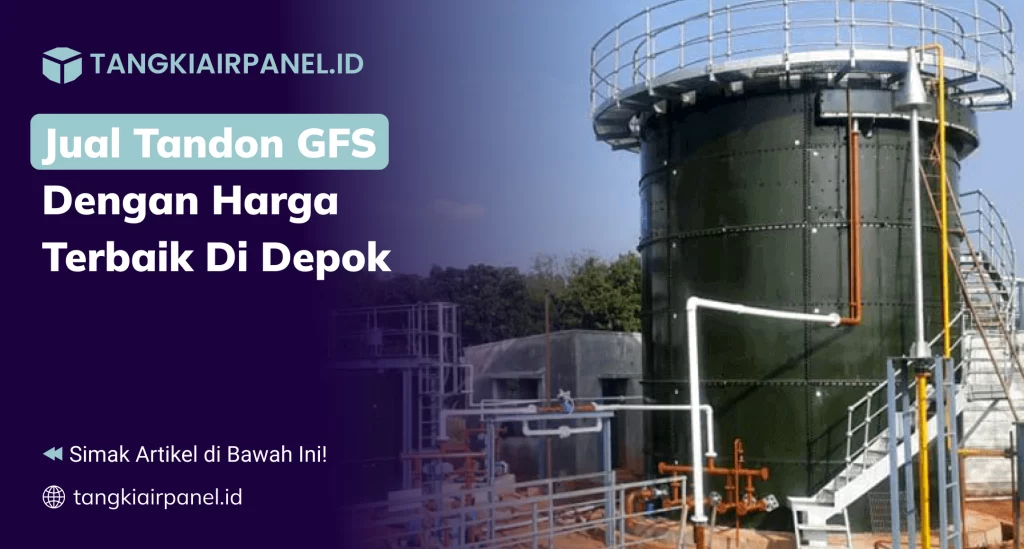 Tips Memilih Tandon GFS Berkualitas
