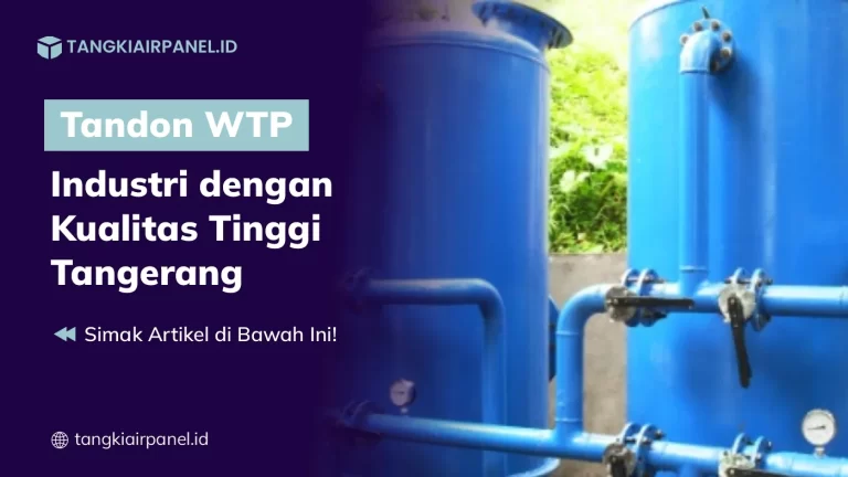 Tandon WTP Industri dengan Kualitas Tinggi Tangerang