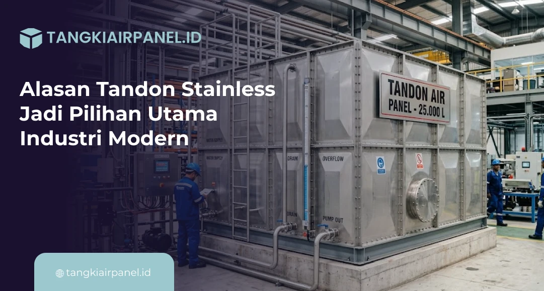 Alasan Tandon Stainless Jadi Pilihan Utama Industri Modern
