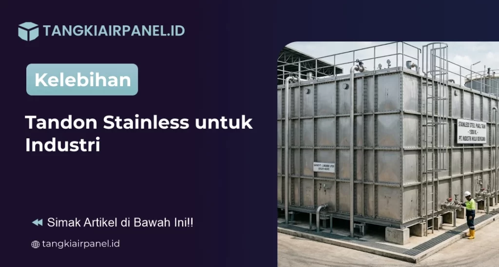 Kelebihan Tandon Stainless untuk Industri