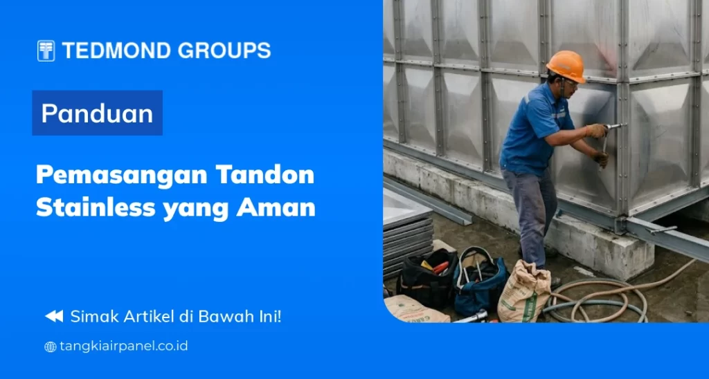 Panduan Pemasangan Tandon Stainless yang Aman