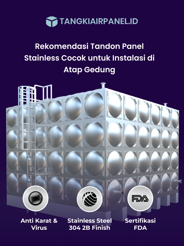 Rekomendasi Tandon Panel Stainless Cocok untuk Instalasi di Atap Gedung