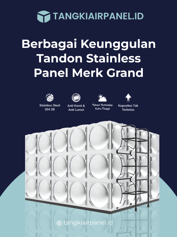 Berbagai Keunggulan Tandon Stainless Panel Merk Grand