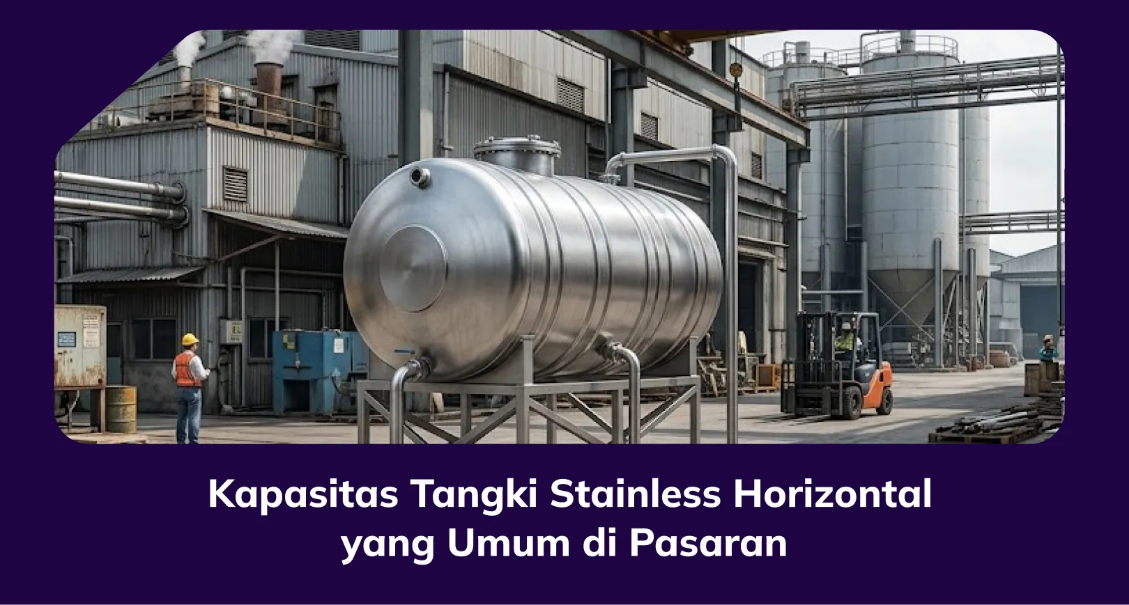 _Kapasitas Tangki Stainless Horizontal yang Umum di Pasaran
