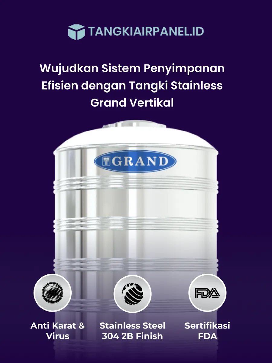 Wujudkan Sistem Penyimpanan Efisien dengan Tangki Stainless Grand Vertikal