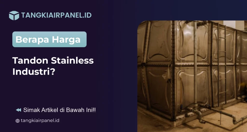 Berapa Harga Tandon Stainless Industri?