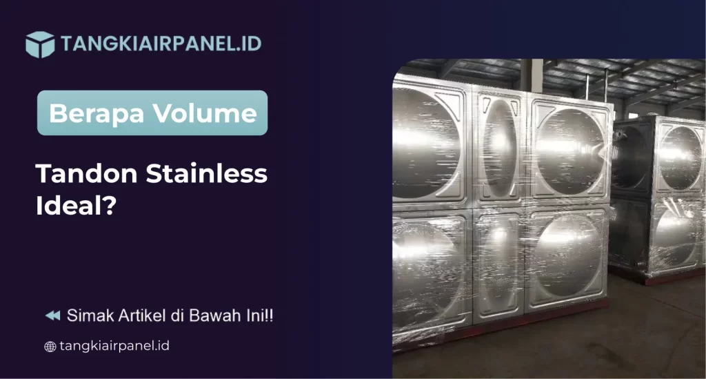 Berapa Volume Tandon Stainless Ideal?