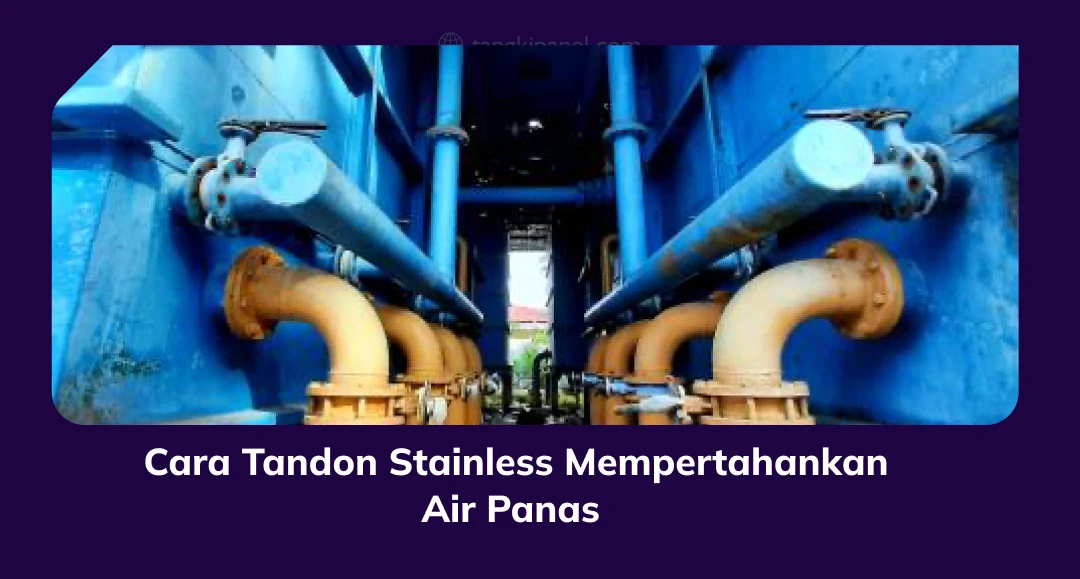 Cara Tandon Stainless Mempertahankan Air Panas