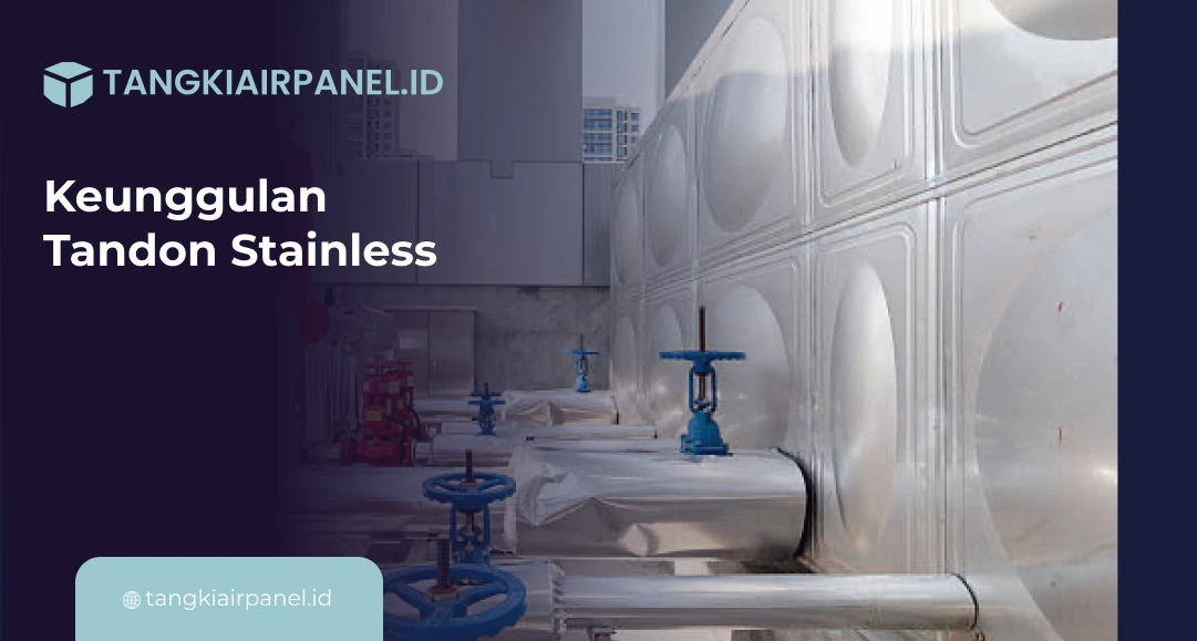 Keunggulan Tandon Stainless