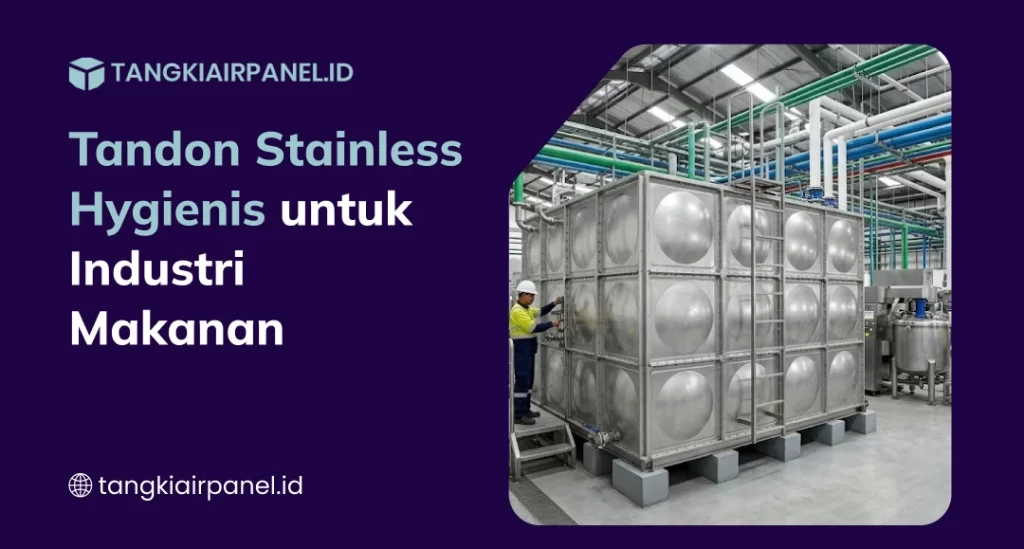 Tandon Stainless Hygienis untuk Industri Makanan