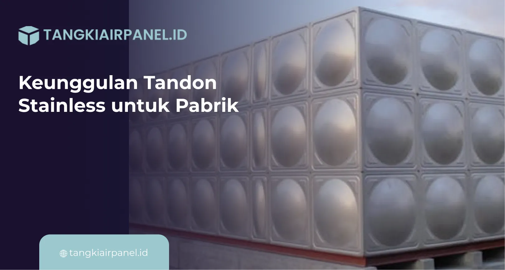 Keunggulan Tandon Stainless untuk Pabrik