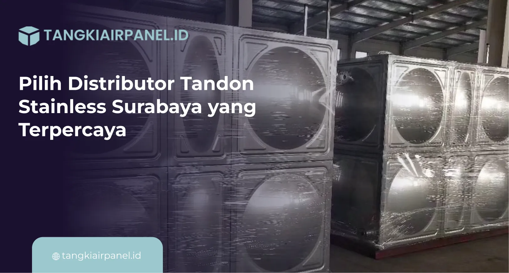 Pilih Distributor Tandon Stainless Surabaya yang Terpercaya