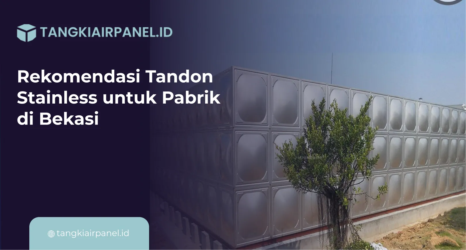 Rekomendasi Tandon Stainless untuk Pabrik di Bekasi